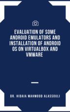 Portada de Evaluation of Some Android Emulators and Installation of Android OS on Virtualbox and VMware (Ebook)