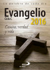 Evangelio 2016: Camino, verdad y vida. Ciclo C