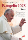 Evangelio 2023: Ciclo A - Con comentarios del Papa Francisco a los tiempos litúrgicos