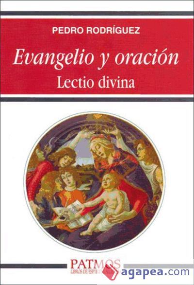 Evangelio y oraci&oacute;n. Lectio divina. (Ebook)