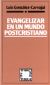 Evangelizar en un mundo postcristiano, 2ª edición