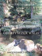 Portada de Naturschönheiten auf kurzen Wegen - Oberpfälzer Wald (Ebook)
