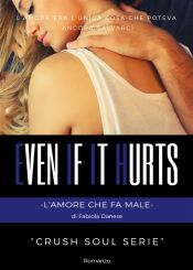 Even if it hurts (Ebook)