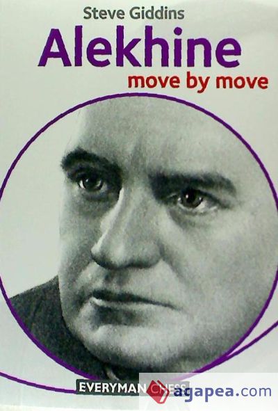 Alekhine: Move by Move - Steve Giddins