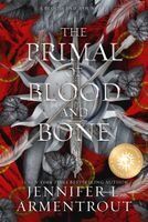 Portada de The Primal of Blood and Bone Special Edition: A Blood and Ash Novel