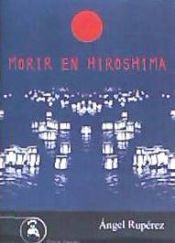 Portada de MORIR EN HIROSHIMA