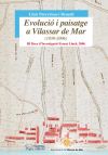 Evolució i paisatge a Vilassar de Mar (1850-2006): III Beca d'Investigació i Recerca Local Ernest Lluch, 2006