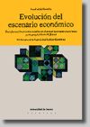 Evoluci&oacute;n del escenario econ&oacute;mico. Transformaciones estructurales en el actual escenario econ&oacute;mico y sus proyecciones de futuro VII Jornadas de la Especialidad Jur&iacute;dico-Econ&oacute;mica
