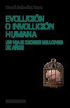Evoluci&oacute;n e involuci&oacute;n humana