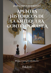 Portada de APUNTES HISTÓRICOS DE LA ANTEQUERA CONTEMPORÁNEA