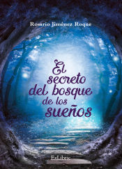 Portada de EL SECRETO DEL BOSQUE DE LOS SUEÑOS