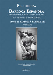 Portada de Escultura barroca española. entre el barroco y el siglo XXI