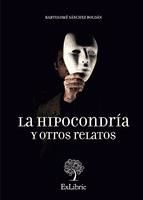 Portada de La hipocondría y otros relatos (Ebook)