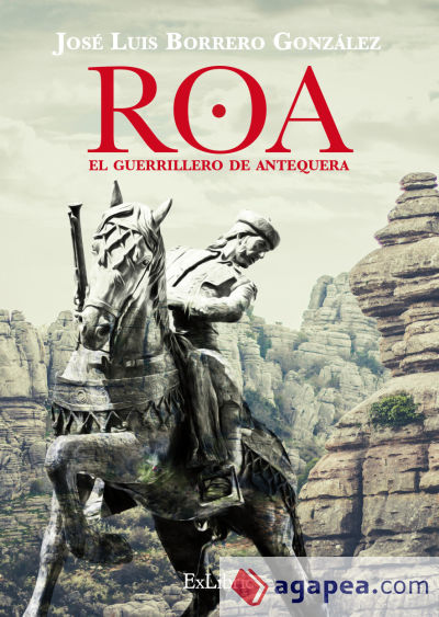 ROA, EL GUERRILLERO DE ANTEQUERA