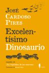 Excelentísimo Dinosaurio: seguido de "La república de los cuervos"