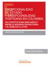 Excepcionalidad de estado y excepcionalidad partisana en Colombia