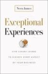 Exceptional Experiences: Five Luxury Levers to Elevate Every Aspect of Your Business