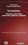 Exclusiones: reflexiones criticas sobre subalternidad, hegemonia, y biopolitica