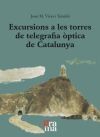 Excursions a les torres de telegrafia &ograve;ptica de Catalunya