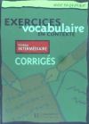 Exercices de vocabulaire en contexte. Übungsbuch. Corrigés (Lösungen). Niveau intermediaire