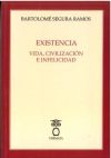 Existencia. Vida, CivilizaciÓn E Infelicidad