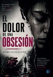 Portada de El dolor de una obsesi&oacute;n