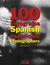 Portada de 100 fotógrafos españoles = 100 Spanish photographers