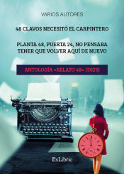 Portada de 48 CLAVOS NECESITÓ EL CARPINTERO. PLANTA 48, PUERTA 24, NO PENSABA TENER QUE VOLVER AQUÍ DE NUEVO. ANTOLOGÍA «RELATO 48» (2023)