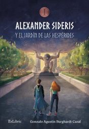 Portada de ALEXANDER SIDERIS Y EL JARDÍN DE LAS HESPÉRIDES