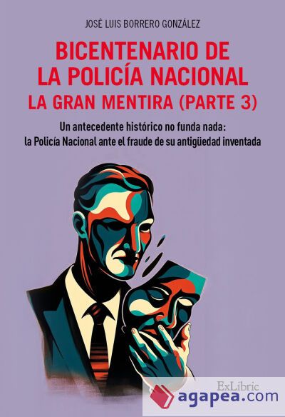 BICENTENARIO DE LA POLICÍA NACIONAL. LA GRAN MENTIRA. PARTE 3 BICENTENARIO DE LA POLICÍA NACIONAL. LA GRAN MENTIRA. PARTE 3