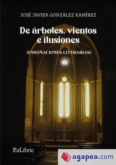 DE ÁRBOLES, VIENTOS E ILUSIONES (ENSOÑACIONES LITERARIAS)