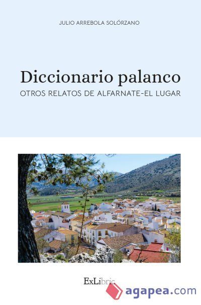 DICCIONARIO PALANCO. OTROS RELATOS DE ALFARNATE-EL LUGAR