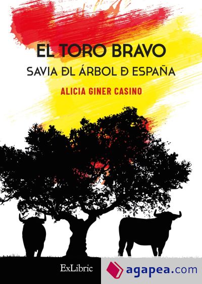 EL TORO BRAVO. SAVIA DEL ÁRBOL DE ESPAÑA