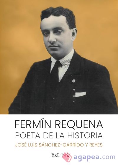 FERMÍN REQUENA. POETA DE LA HISTORIA