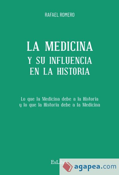 LA MEDICINA Y SU INFLUENCIA EN LA HISTORIA