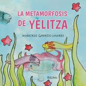 Portada de LA METAMORFOSIS DE YELITZA