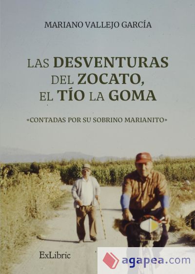 LAS DESVENTURAS DEL ZOCATO, EL TÍO LA GOMA