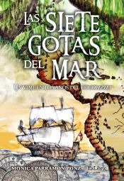 Portada de LAS SIETE GOTAS DEL MAR. UN VIAJE EN LOS AÑOS DEL COCOLIZTLI