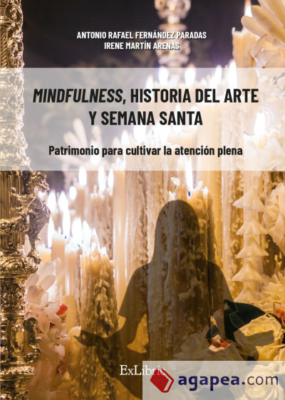 MINDFULNESS, HISTORIA DEL ARTE Y SEMANA SANTA. PATRIMONIO PARA CULTIVAR LA ATENCIÓN PLENA