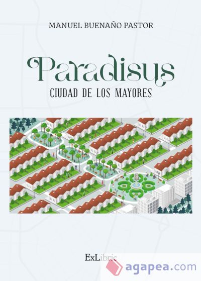 PARADISUS, CIUDAD DE LOS MAYORES