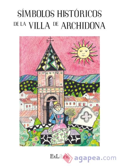 SÍMBOLOS HISTÓRICOS DE LA VILLA DE ARCHIDONA