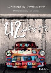 Portada de U2 ACHTUNG BABY - DE VUELTA A BERLÍN