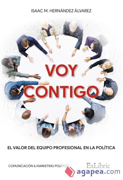 VOY CONTIGO. EL VALOR DEL EQUIPO PROFESIONAL EN LA POLÍTICA