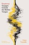 Exophony: Voyages Outside the Mother Tongue