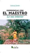 Experiencias con el maestro : la voz interior