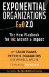 Exponential Organizations 2.0: The New Playbook for 10x Growth and Impact