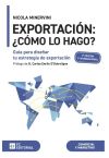 Exportación: ¿Cómo lo hago?.Guía para diseñar tu estrategia de exportación