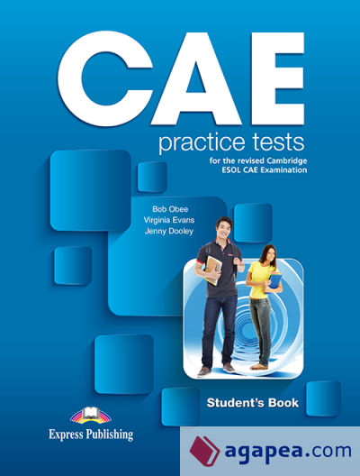 CAE PRACTICE TESTS FOR THE CAMBRIDGE ESOL STUDENT'S BOOK