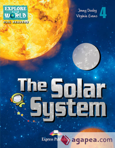 Explore Our World 4. The Solar System