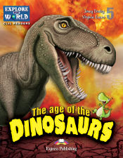 Portada de Explore Our World 5. The Age of the Dinosaurs Poziom + DigiBook